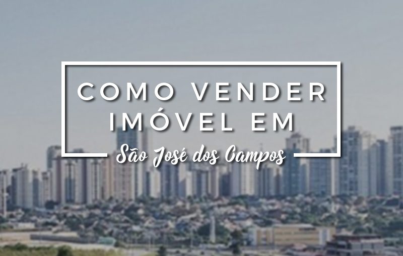 como-vender-imovel-sjc